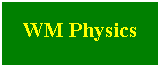 Text Box: WM Physics